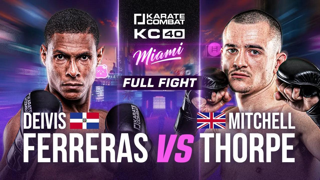 FULL FIGHT: Deivis Ferreras vs Mitchell Thorpe | KC40